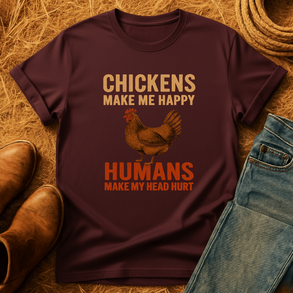 Chickens Make Me Happy T-Shirt