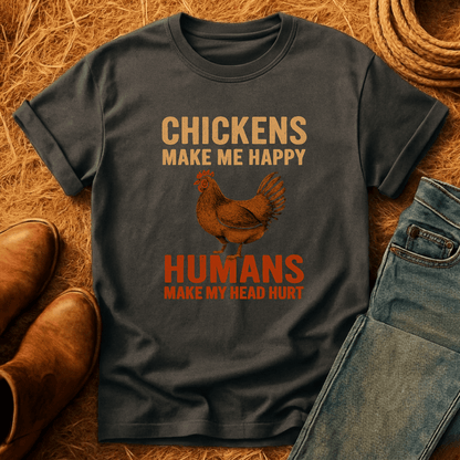Chickens Make Me Happy T-Shirt