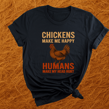 Chickens Make Me Happy T-Shirt