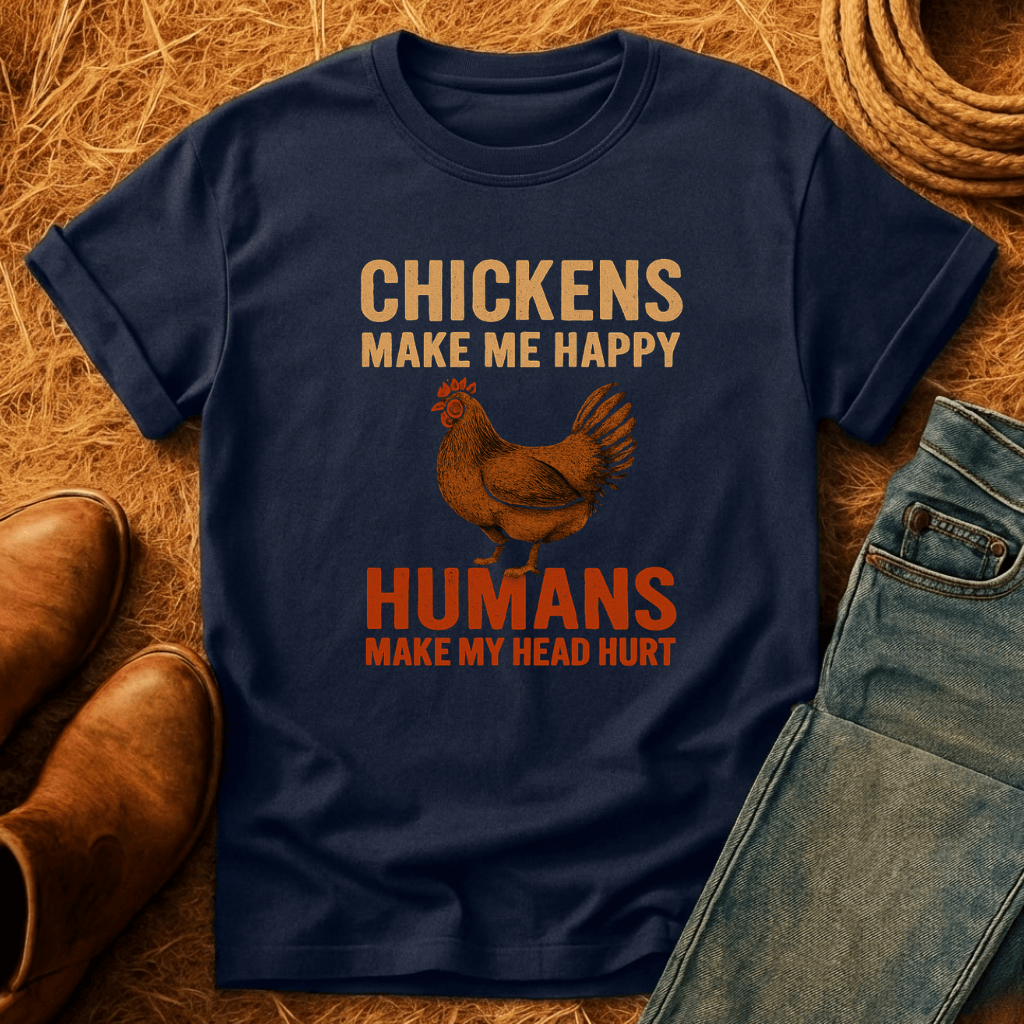 Chickens Make Me Happy T-Shirt