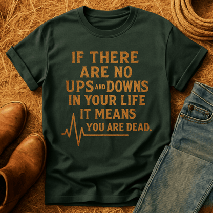 Life's Ups And Downs T-Shirt