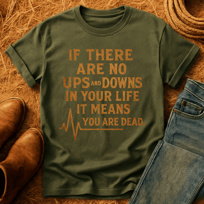 Life's Ups And Downs T-Shirt