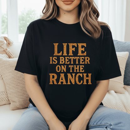Better On The Ranch T-Shirt