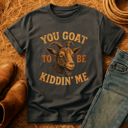 Goat To Be Kidding T-Shirt
