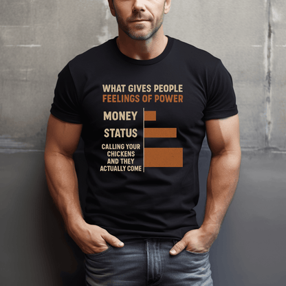 Power Of Calling Chickens T-Shirt