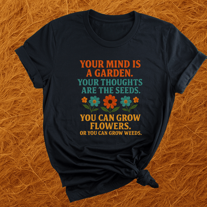 Mind Is A Garden T-Shirt