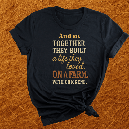 A Farm With Chickens T-Shirt