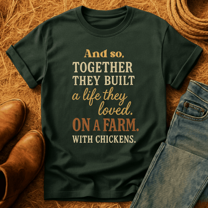 A Farm With Chickens T-Shirt