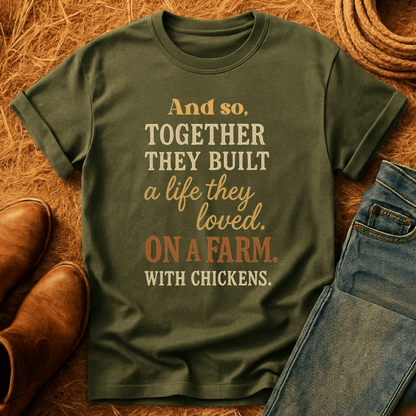 A Farm With Chickens T-Shirt