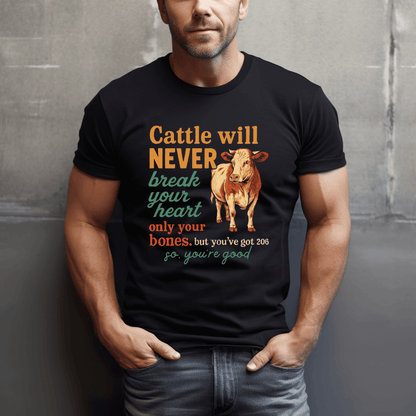 Cattle Would Never T-Shirt