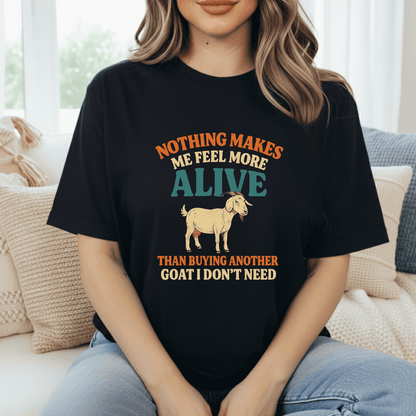 Goats I Don't Need T-Shirt