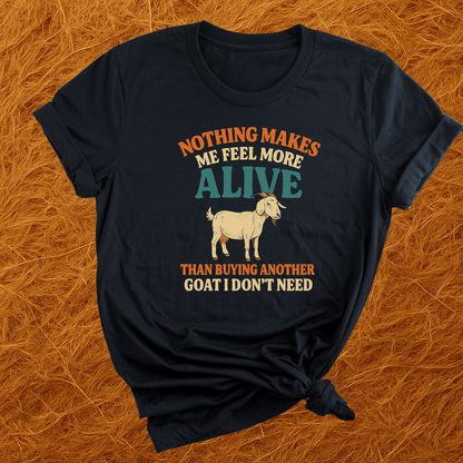 Goats I Don't Need T-Shirt