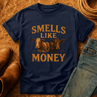 Cows Smell Like Money T-Shirt