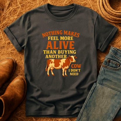 Cow I Don't Need T-Shirt