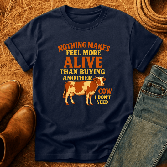 Cow I Don't Need T-Shirt