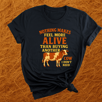Cow I Don't Need T-Shirt