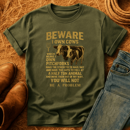BEWARE. I Have Cows T-Shirt