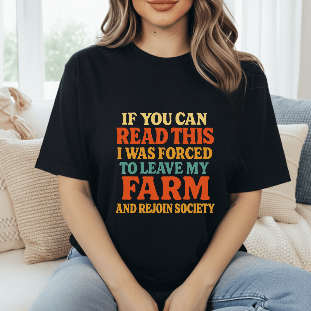 Forced To Leave My Farm T-Shirt