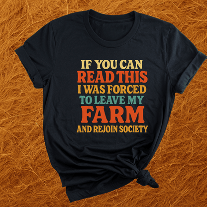 Forced To Leave My Farm T-Shirt