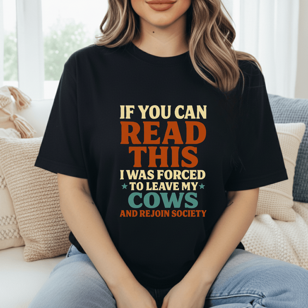 Forced To Leave My Cows T-Shirt