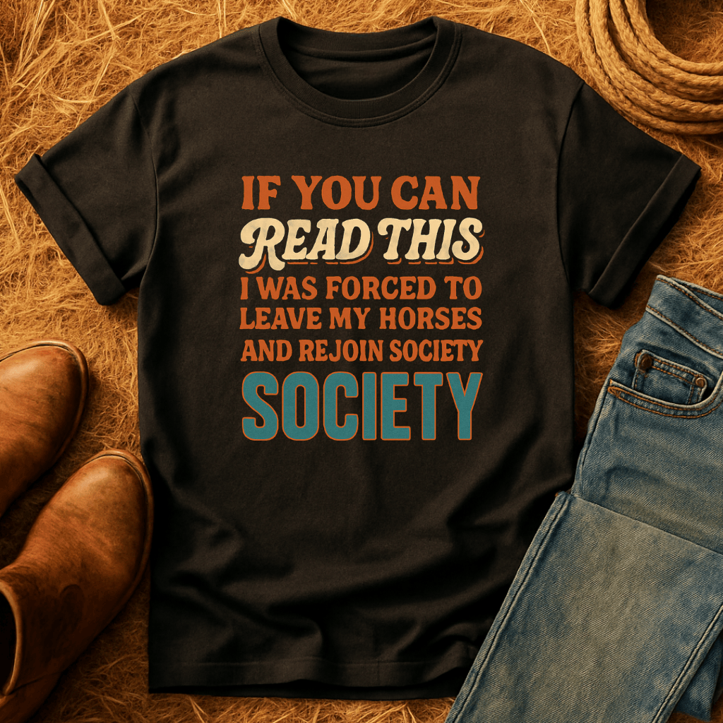Forced To Leave My Horses T-Shirt