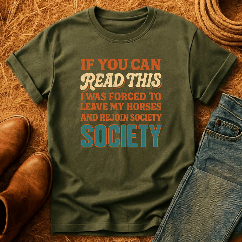 Forced To Leave My Horses T-Shirt