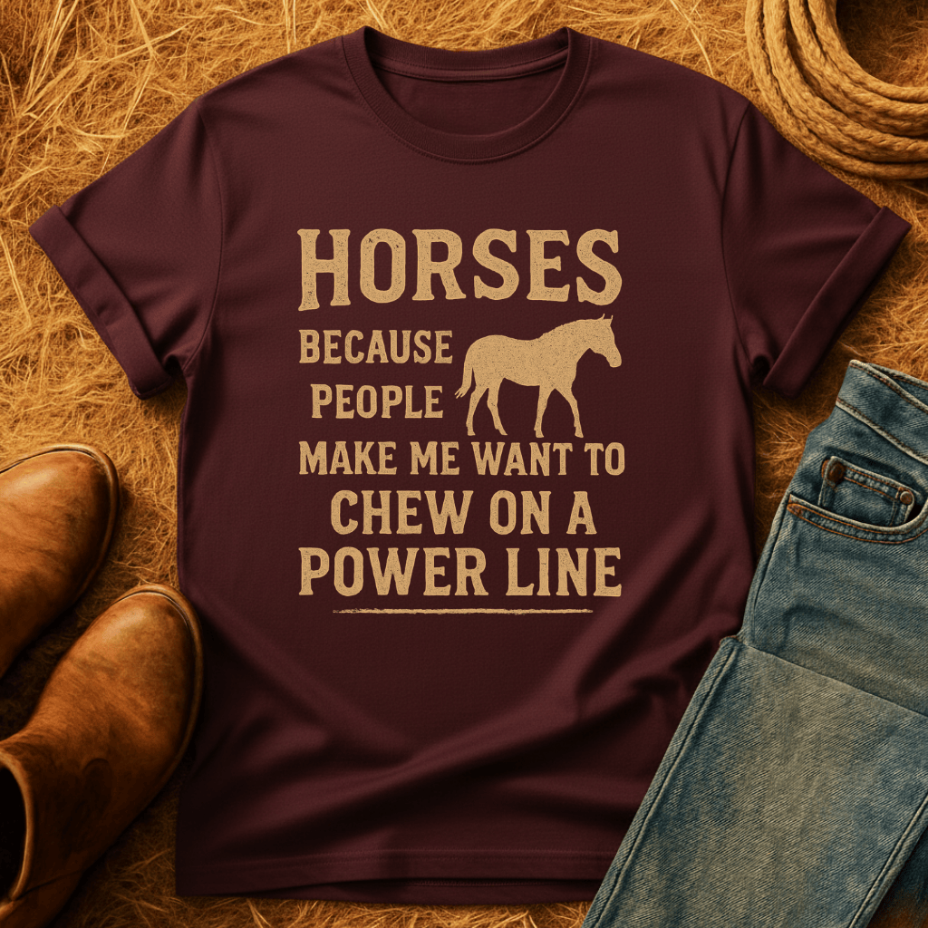 Horses Because... T-Shirt