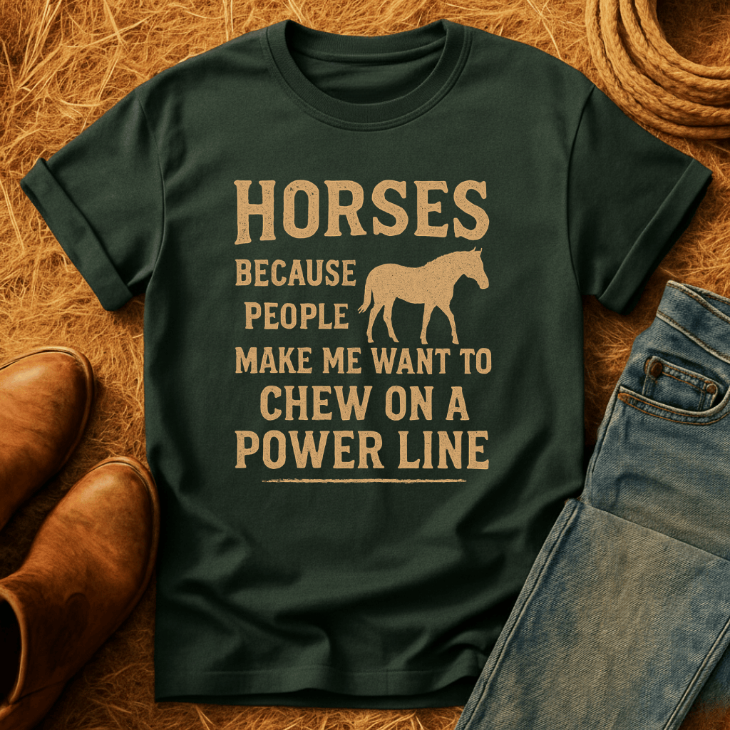 Horses Because... T-Shirt