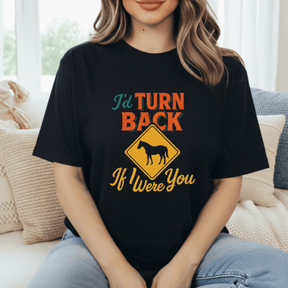 I'd Turn Back Horses T-Shirt