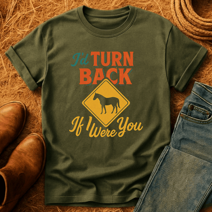 I'd Turn Back Horses T-Shirt