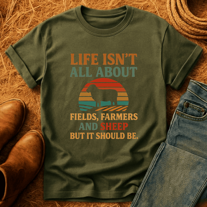 Life's Not All Sheep T-Shirt