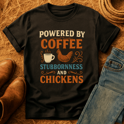 Coffee, Stubbornness & Chickens T-Shirt