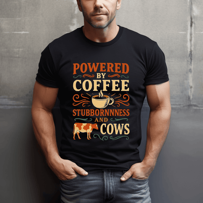 Coffee, Stubbornness & Cows T-Shirt