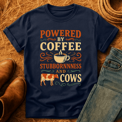 Coffee, Stubbornness & Cows T-Shirt