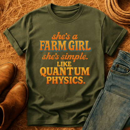 Farm Girl, Like Quantum Physics T-Shirt
