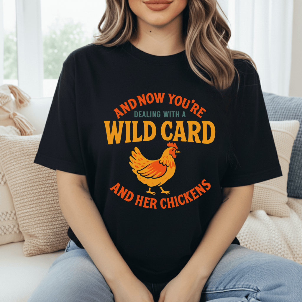 Wild Card & Chickens T-Shirt