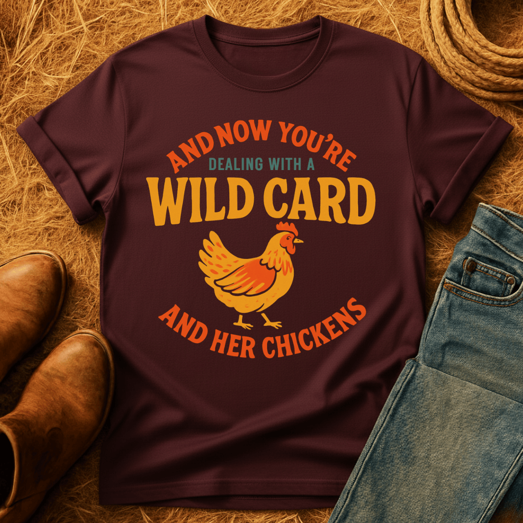 Wild Card & Chickens T-Shirt