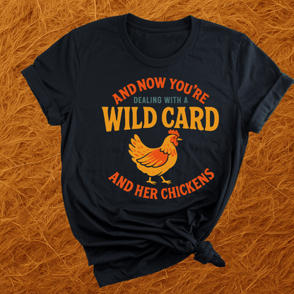 Wild Card & Chickens T-Shirt