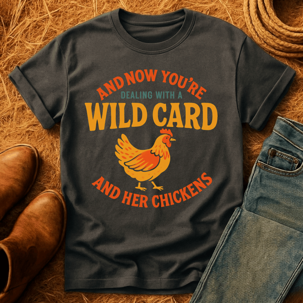 Wild Card & Chickens T-Shirt