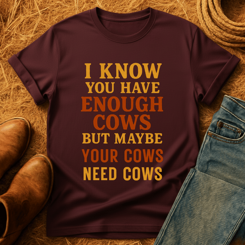 Cows Need Cows T-Shirt