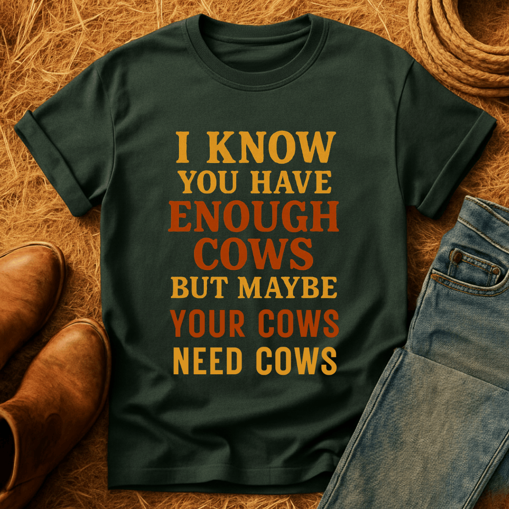 Cows Need Cows T-Shirt