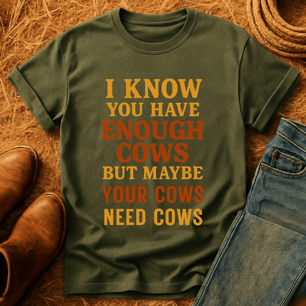 Cows Need Cows T-Shirt