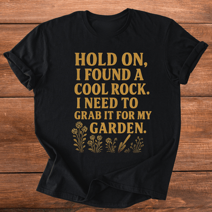 Cool Rocks For Garden T-Shirt
