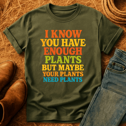 Plants Need Plants T-Shirt