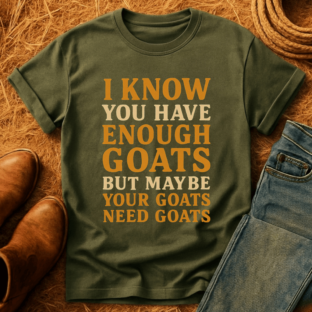 Goats Need Goats T-Shirt