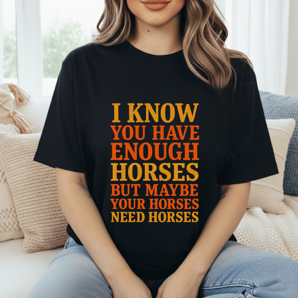 Horses Need Horses T-Shirt