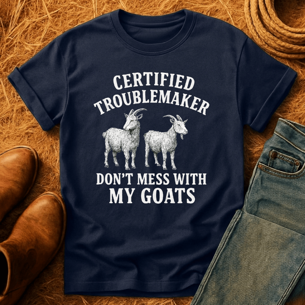 Certified Troublemaker Goats T-Shirt