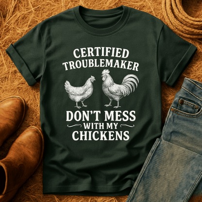 Certified Troublemaker Chickens T-Shirt