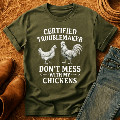 Certified Troublemaker Chickens T-Shirt
