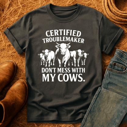 Certified Troublemaker Cows T-Shirt